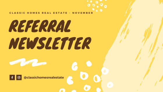 Classic Homes Real Estate Referral Newsletter Month of November